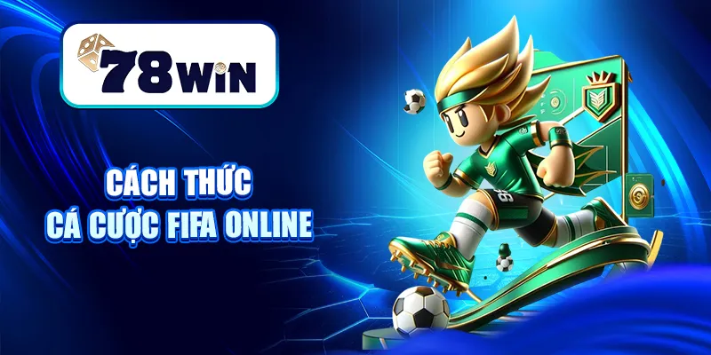 Cách thức cá cược FIFA online